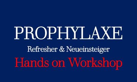 PPROPHYLAXE Hands On Workshop - Refresher & Neueinsteiger