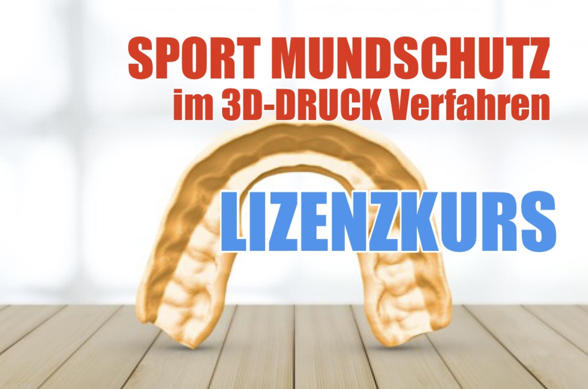 LIZENZKURS – Hersteller & Vertriebslizenz von 3D-gedrucktem Sportmundschutz